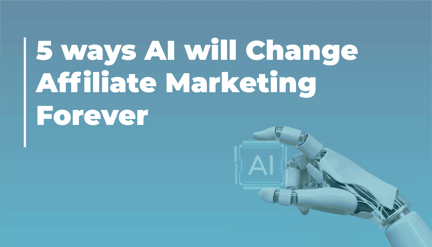 ai, artificial intelligence, social media marketing, affiliate marketing, fraud, 2023 trends,