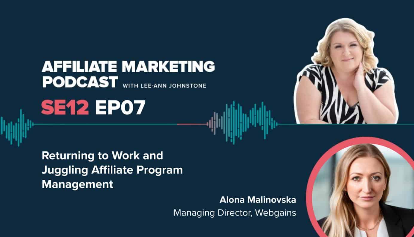 affiliate marketing, affiliate marketing podcast, work-life balance, affiliate program management, working from home