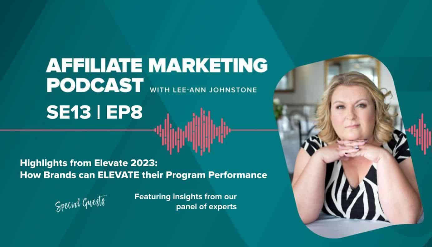 Highlights from Elevate 2023: How Brands Can ELEVATE Their Program Performance 