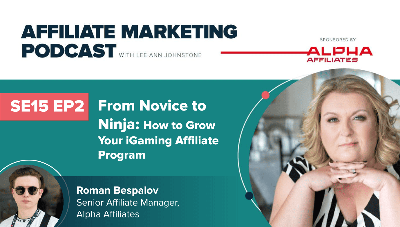 From Novice to Ninja: How to Grow Your iGaming Affiliate Program