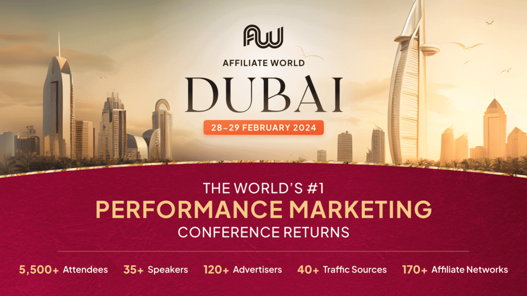 Affiliate World Dubai 2024 The Biggest Performance Marketing