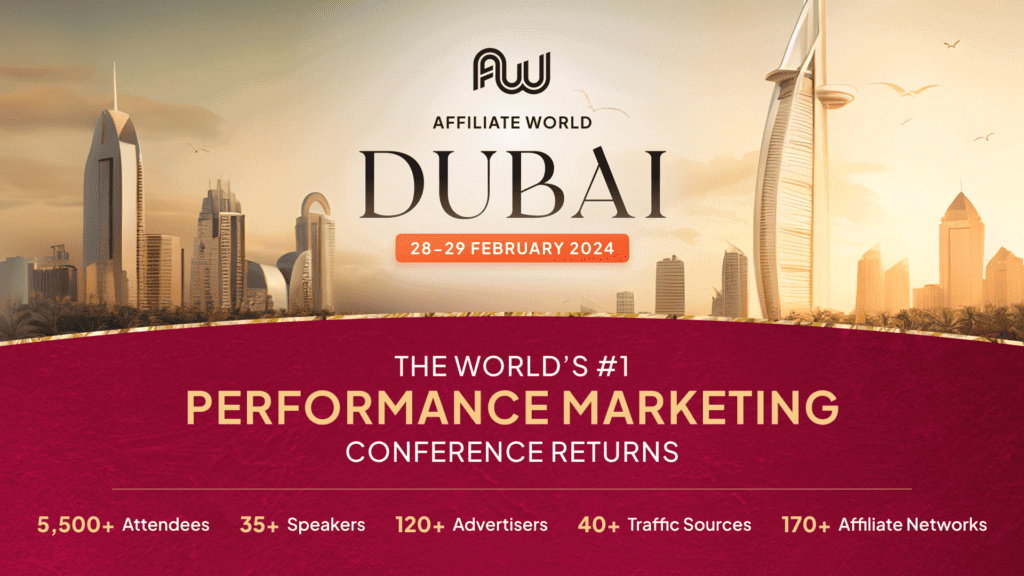 Affiliate World Dubai 2024: The Biggest Performance Marketing Conference Awaits!