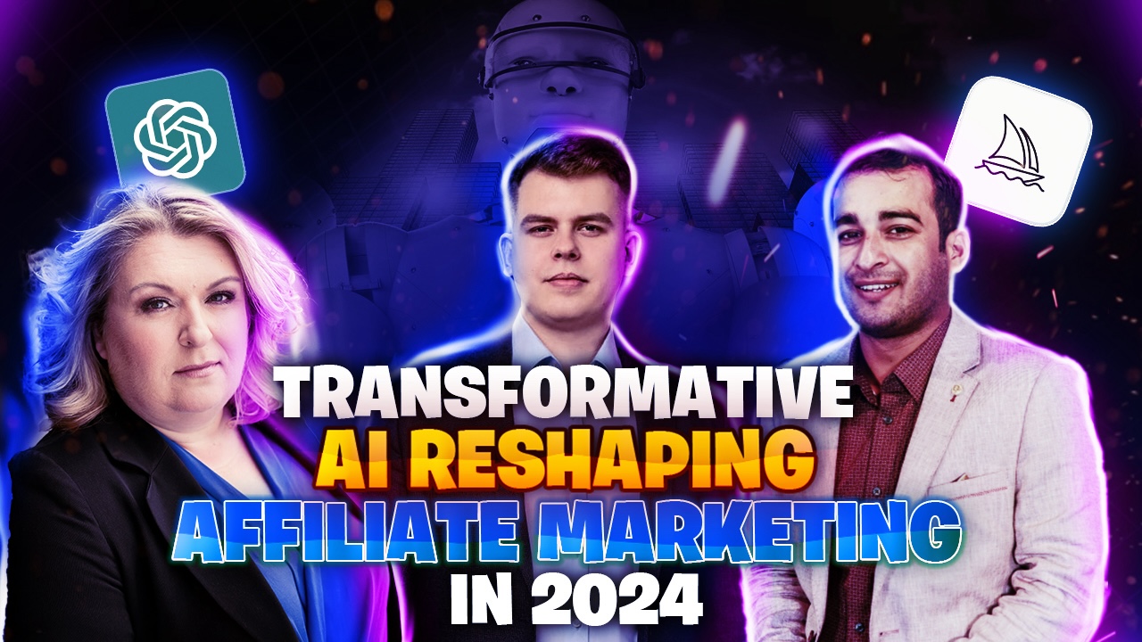 Special Edition: Transformative AI Reshaping Affiliate Marketing in 2024