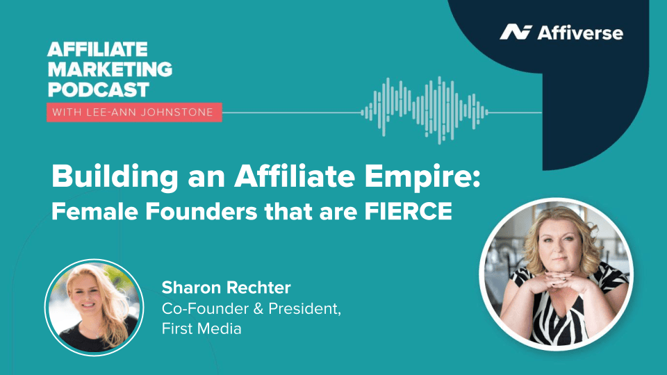 The Affiliate Marketing Podcast, Sharon Rechter, Female Founders, content creation