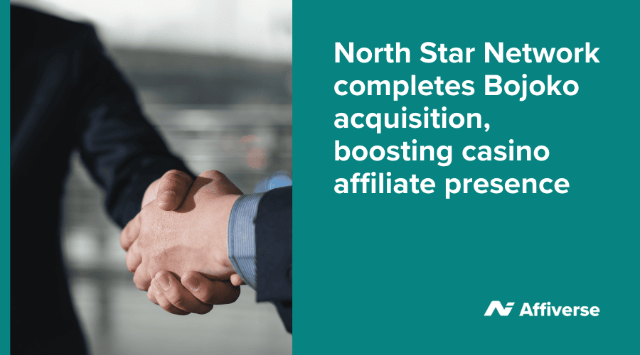 North Star Network completes Bojoko acquisition, boosting casino affiliate presence