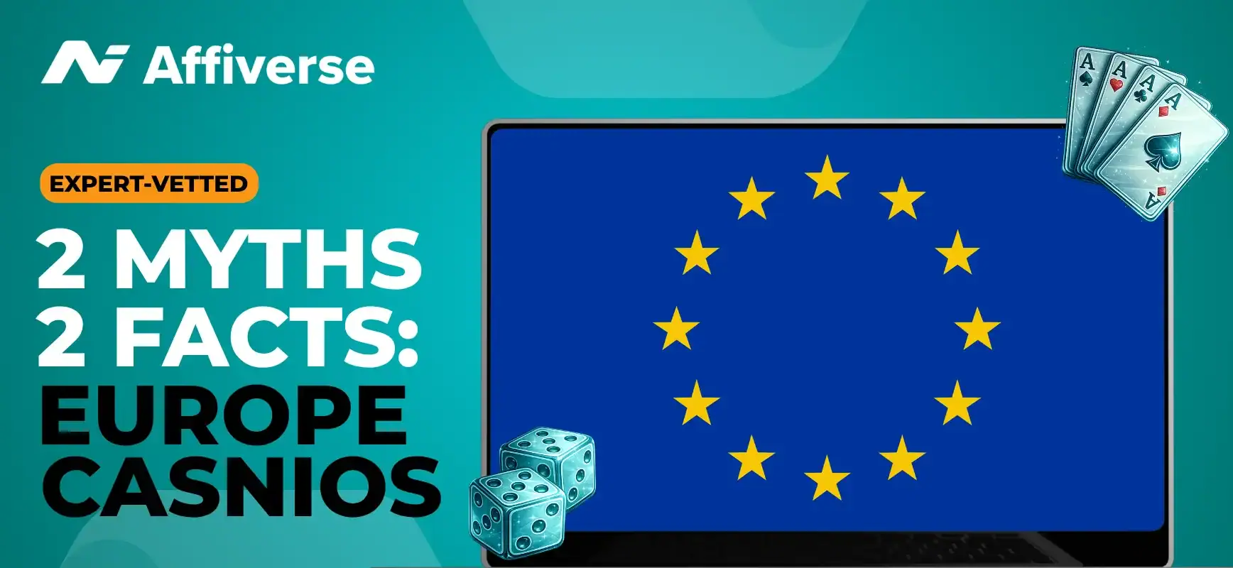  Laptop displaying the EU flag with text 2 Myths 2 Facts: Europe Casinos, dice, and playing cards.