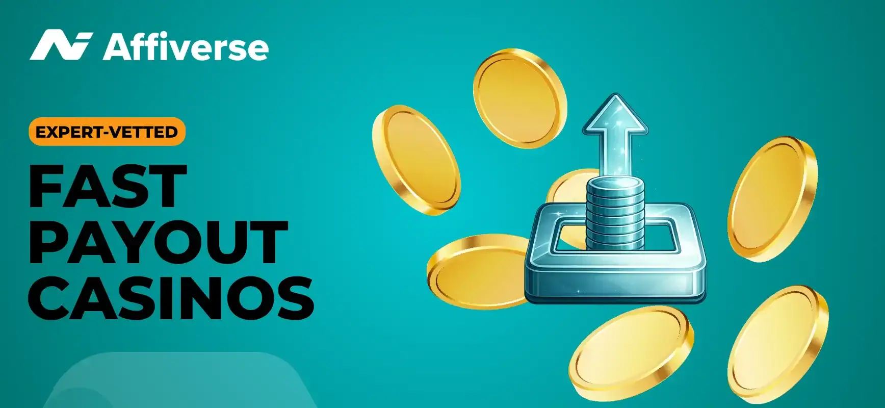 Text Fast Payout Casinos with floating gold coins and an upward arrow icon on a teal background.