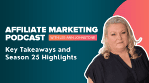 Affiliate Marketing Podcast Season 25 graphic with microphone, headphones, and episode highlights title.