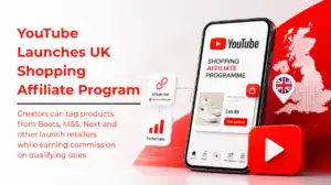 YouTube Shopping Affiliate Program UK launch graphic with shopping, affiliate tracking and UK map elements.