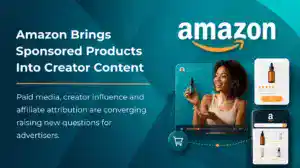 Amazon-branded graphic showing a creator presenting a product beside Sponsored Products listings and a shopping interface.