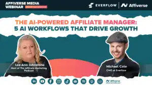 Affiverse webinar on AI for affiliate managers with Lee-Ann Johnstone and Michael Cole.