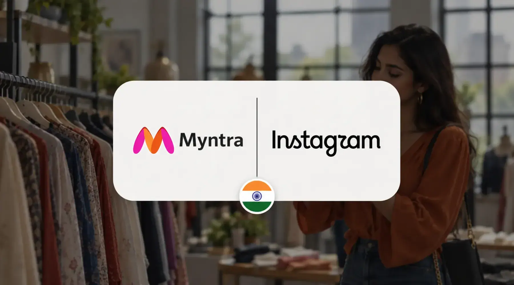 Myntra and Instagram logos with an Indian flag over a fashion boutique background.